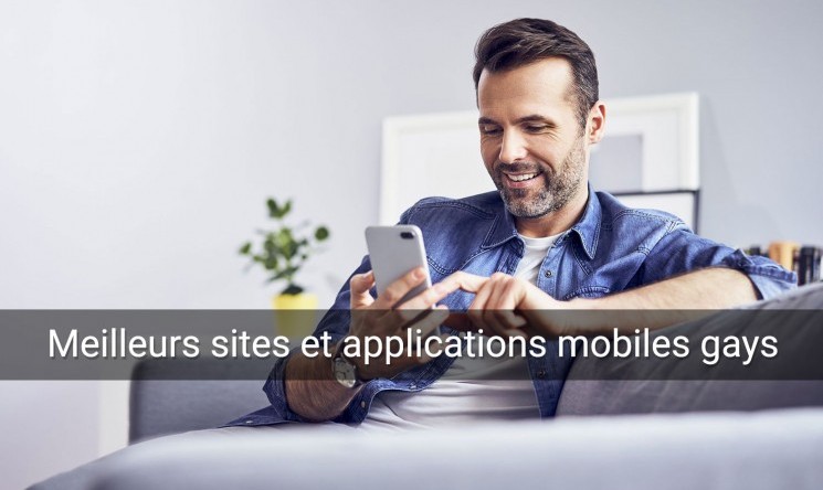 Quel site de rencontre ou application mobile gay choisir ?